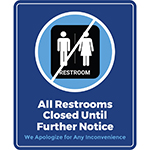 DECAL, ALL RESTROOMS CLOSED