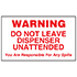 DECAL DO NOT LEAVE DISP. UNATTENDED