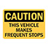DECAL, CAUTION VEHICLE MAKES FREQUENT STOPS